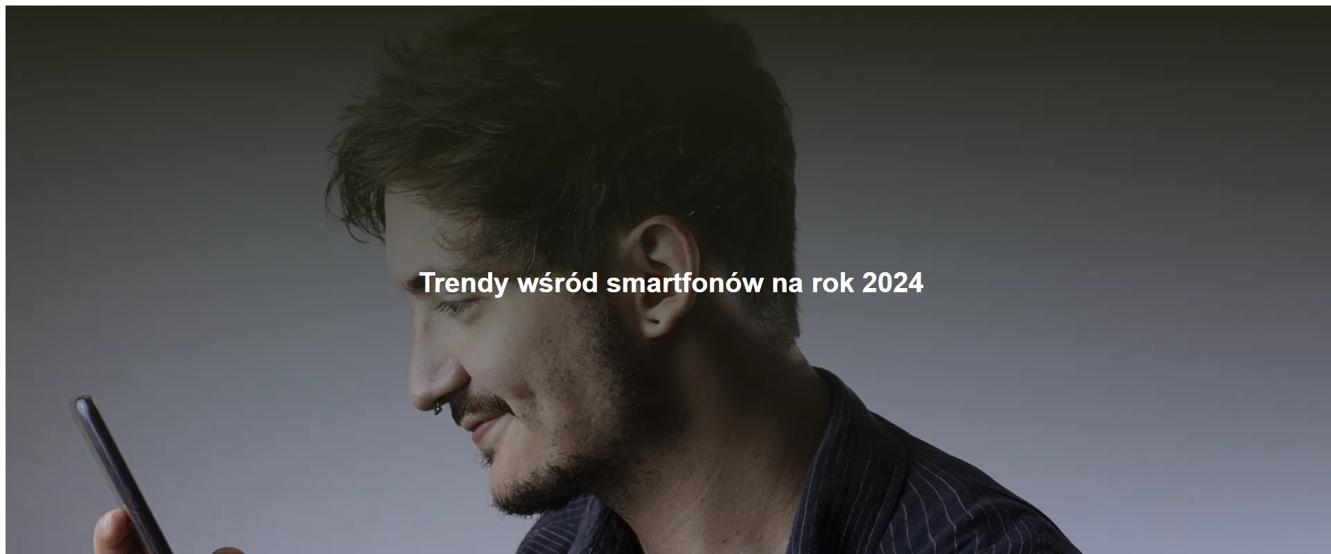 Trendy wśród smartfonów na rok 2024